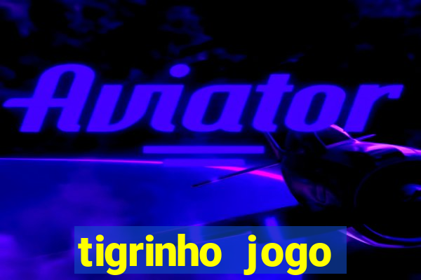 tigrinho jogo deposito minimo 1 real